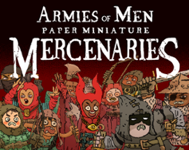 Armies of Men: Paper Miniature Mercenaries Image