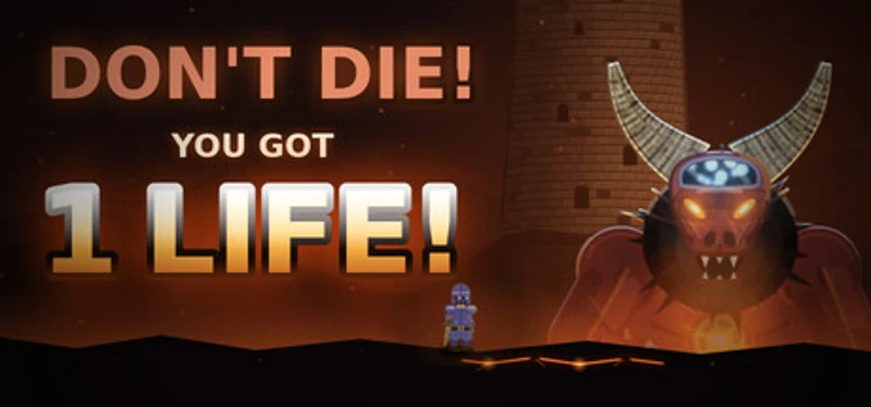 Don't Die! You got 1 Life! Image