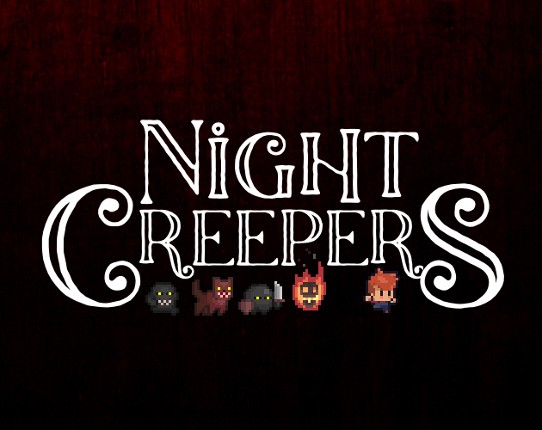 Night Creepers Image