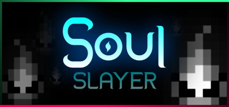 Soul Slayer Image