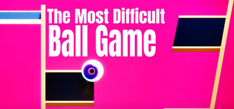 The Most Difficult Ball Game Image