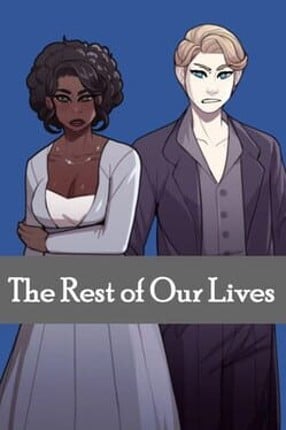 The Rest of Our Lives Game Cover