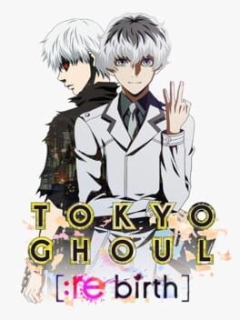 Games like Tokyo Ghoul: Re Birth