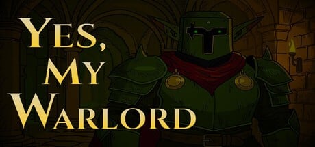 Games like Yes, My Warlord