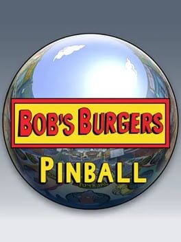 Games like Bob's Burgers Pinball