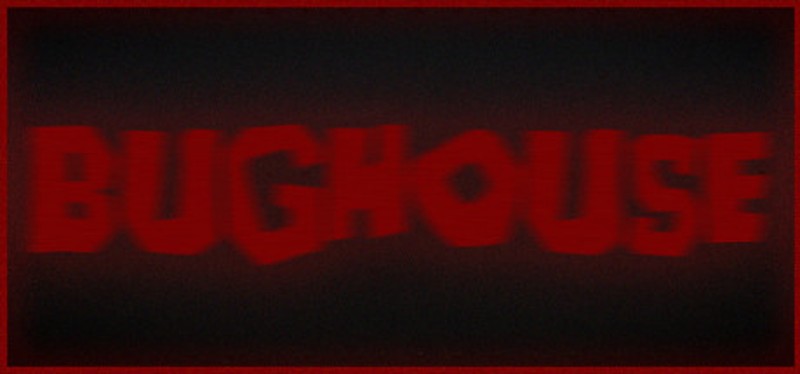 BUGHOUSE Image