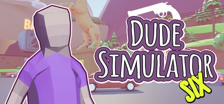 Games like Dude Simulator Six