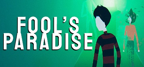 Games like Fool's Paradise