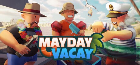 Games like Mayday Vacay