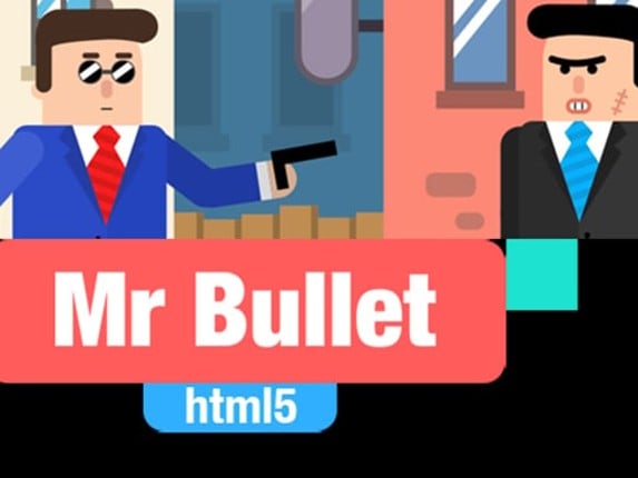 Mr Bullet 1 Game Cover