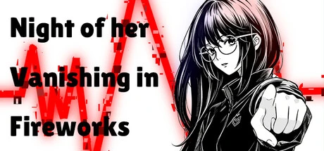 Games like Night of her vanishing in fireworks