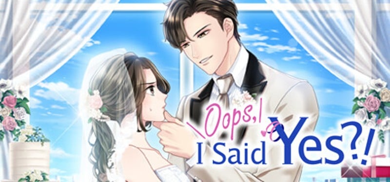 Oops, I said Yes?! Image