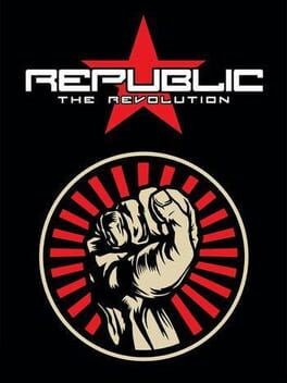 Games like Republic: The Revolution