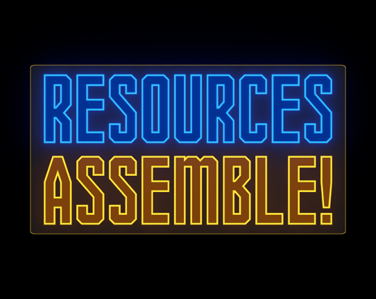 Resources Assemble! Image