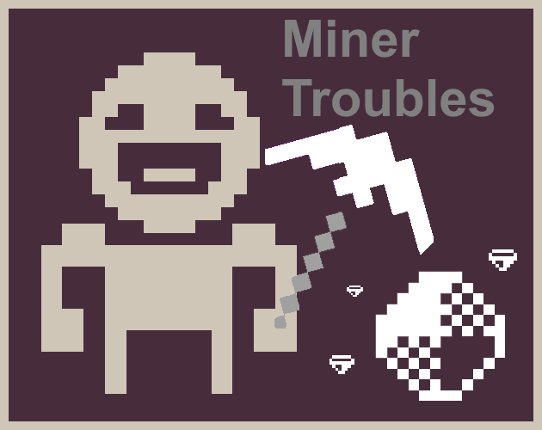 Miner Troubles Image