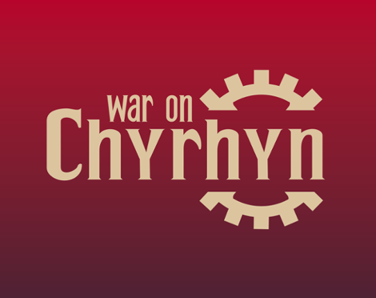 War on Chyrhyn Game Cover