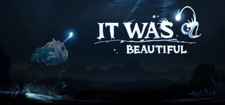 Games like It was beautiful