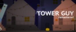 Games like Tower Guy Remastered