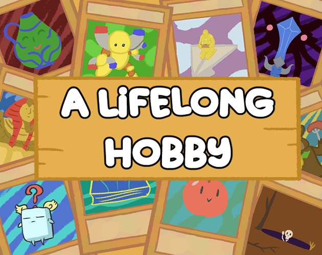 Games like A Lifelong Hobby