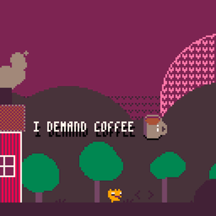 I Demand Coffee Image