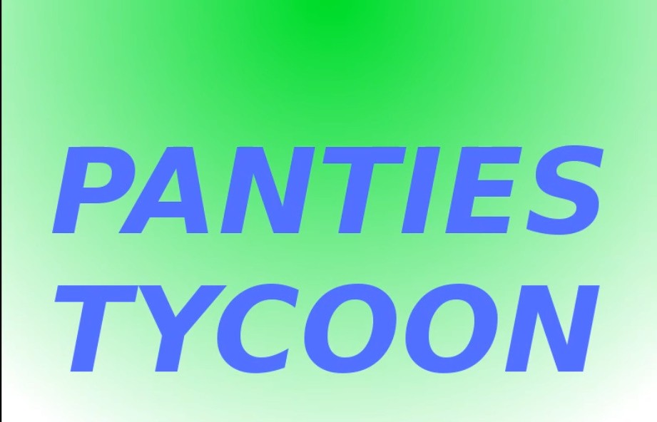 Games like Panties Tycoon