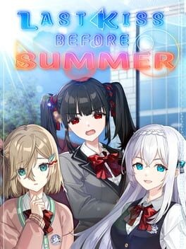 Games like Last Kiss Before Summer
