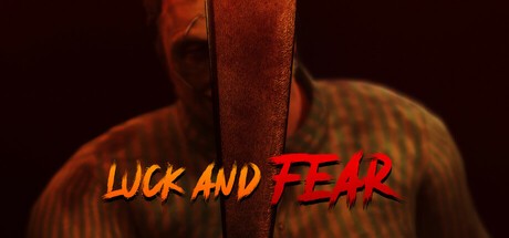 Games like Luck and Fear