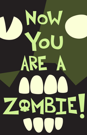 Now You Are a Zombie! Image