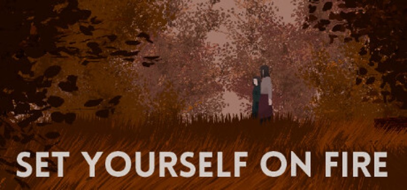 Set Yourself on Fire Image