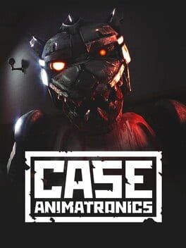 Games like Case: Animatronics