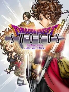 Games like Dragon Quest Swords: The Masked Queen and the Tower of Mirrors