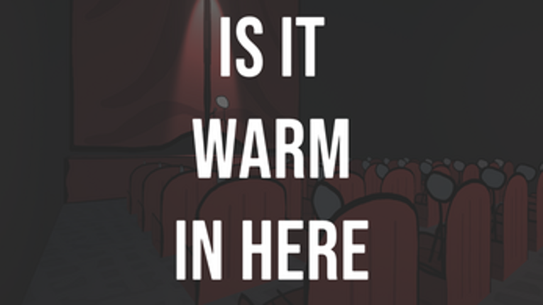 Is It Warm In Here? Image