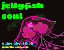 Jellyfish Soul zine Image