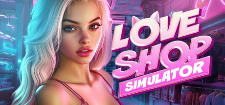 Games like LOVE SHOP Simulator