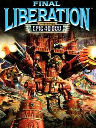Final Liberation: Warhammer Epic 40,000 Image