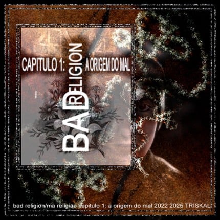 Bad Religion Chapter 1: The Origin of Evil Image