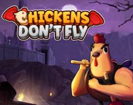 Chickens Don't Fly Image