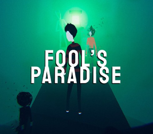 Fool's Paradise Image