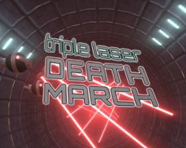 Triple Laser Death March Image