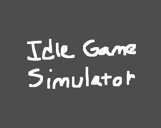 Games like Idle Game Simulator