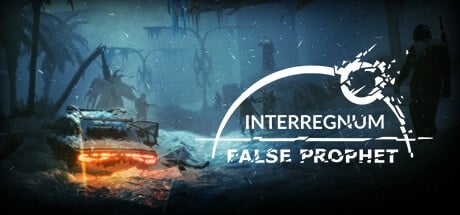 Games like Interregnum: False Prophet