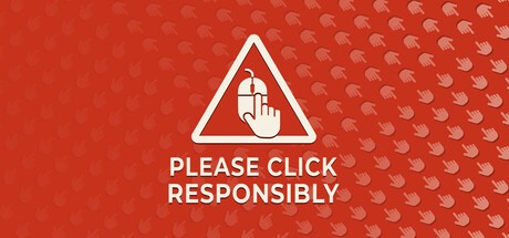 Games like Please Click Responsibly