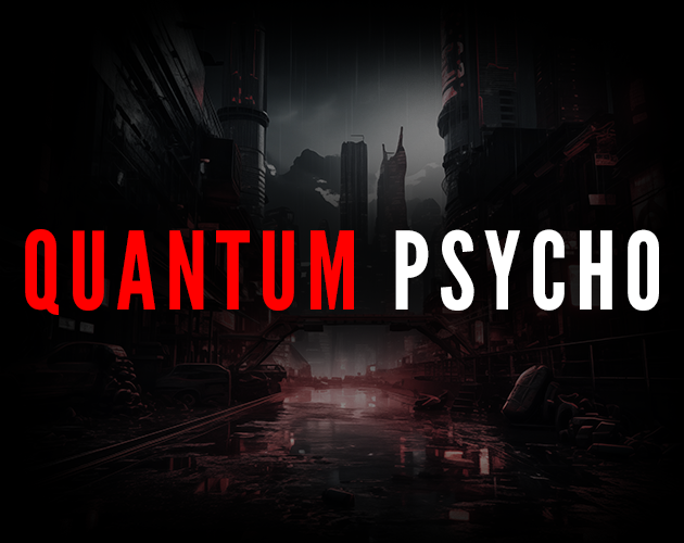 Games like Quantum Psycho