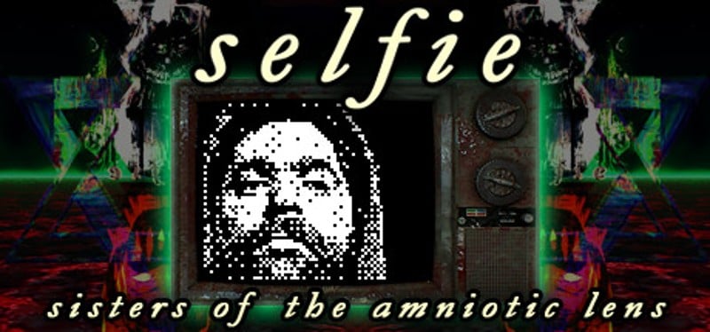 Selfie : Sisters of the Amniotic Lens Game Cover