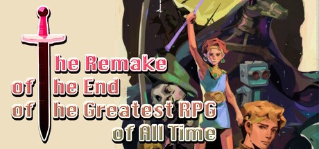 Games like The Remake of the End of the Greatest RPG of All Time