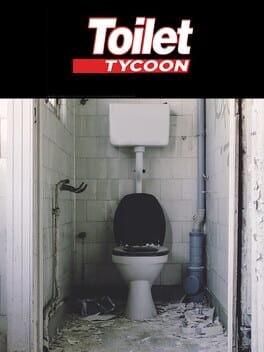 Games like Toilet Tycoon