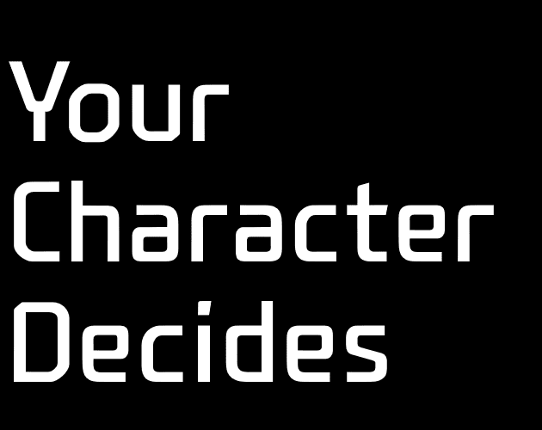 Your Character Decides Image