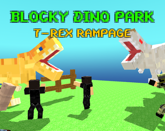 Blocky Dino Park: Rampage Game Cover