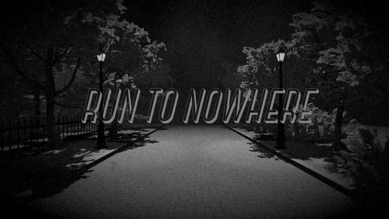 Games like RUN TO NOWHERE