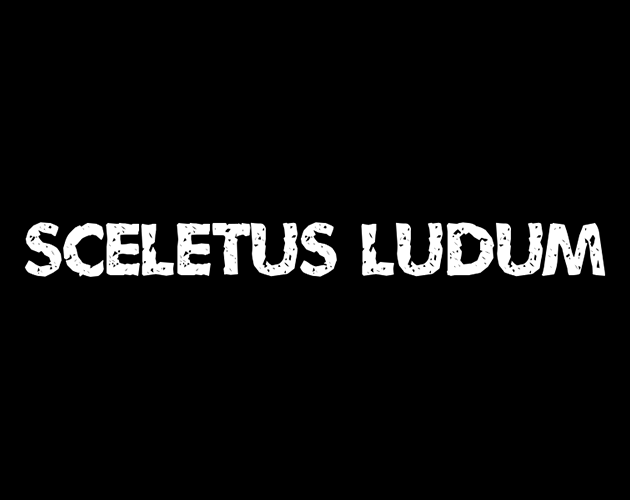 Games like SCELETUS LUDUM